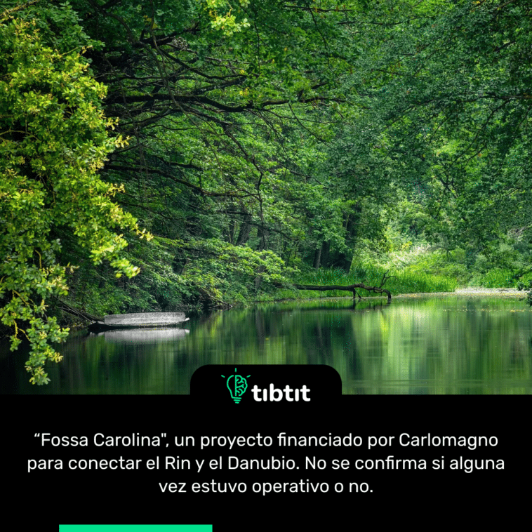 Fossa Carolina", un proyecto financiado por Carlomagno para conectar el Rin y el Danubio. No se confirma si alguna vez estuvo operativo o no.