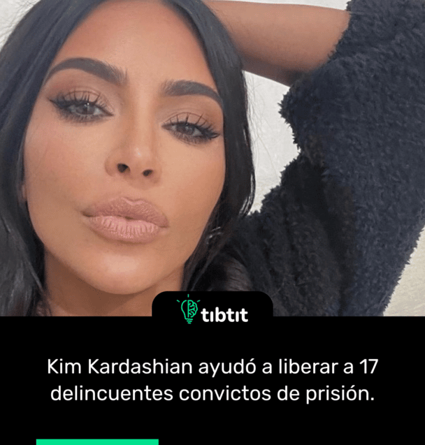 Kim Kardashian ayudó a liberar a 17 delincuentes convictos de prisión.