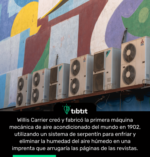 Willis Carrier creó y fabricó la primera máquina mecánica de aire acondicionado del mundo en 1902, utilizando un sistema de serpentín para enfriar y eliminar la humedad del aire húmedo en una imprenta que arrugaría las páginas de las revistas.