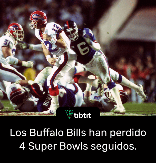 Los Buffalo Bills han perdido 4 Super Bowls seguidos.