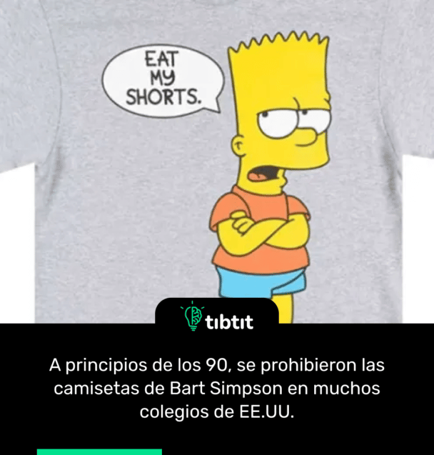 A principios de los 90, se prohibieron las camisetas de Bart Simpson en muchos colegios de EE.UU.