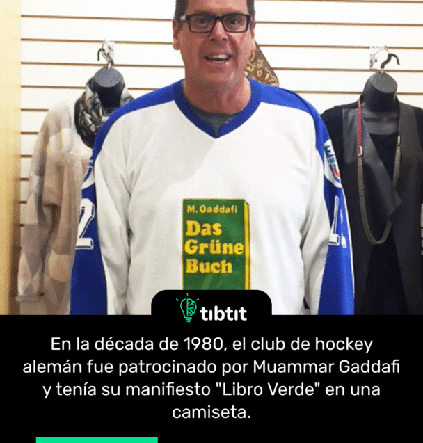 En la década de 1980, el club de hockey alemán fue patrocinado por Muammar Gaddafi y tenía su manifiesto "Libro Verde" en una camiseta.