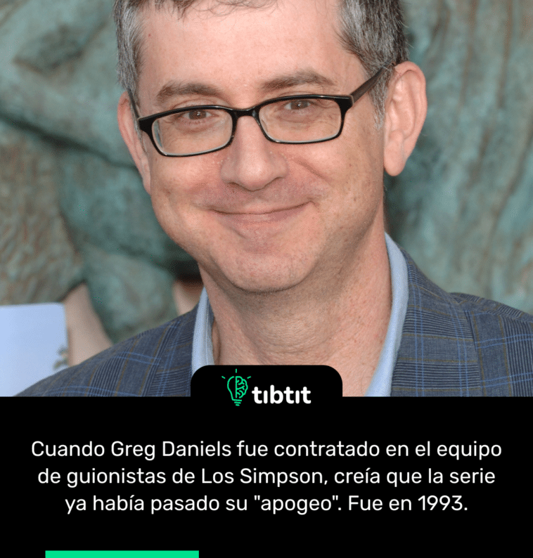Cuando Greg Daniels fue contratado en el equipo de guionistas de Los Simpson, creía que la serie ya había pasado su "apogeo". Fue en 1993.