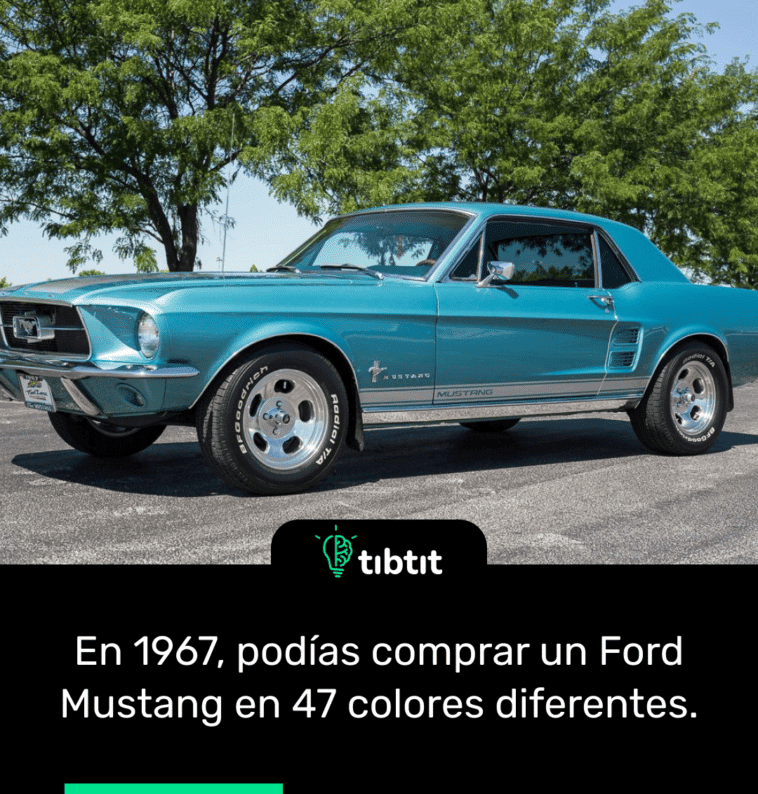 En 1967, podías comprar un Ford Mustang en 47 colores diferentes.