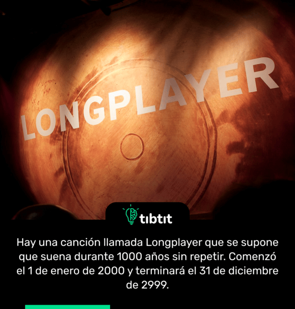 Hay una canción llamada Longplayer que se supone que suena durante 1000 años sin repetir. Comenzó el 1 de enero de 2000 y terminará el 31 de diciembre de 2999.
