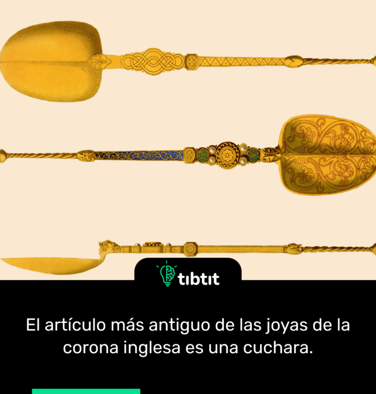 El artículo más antiguo de las joyas de la corona inglesa es una cuchara.