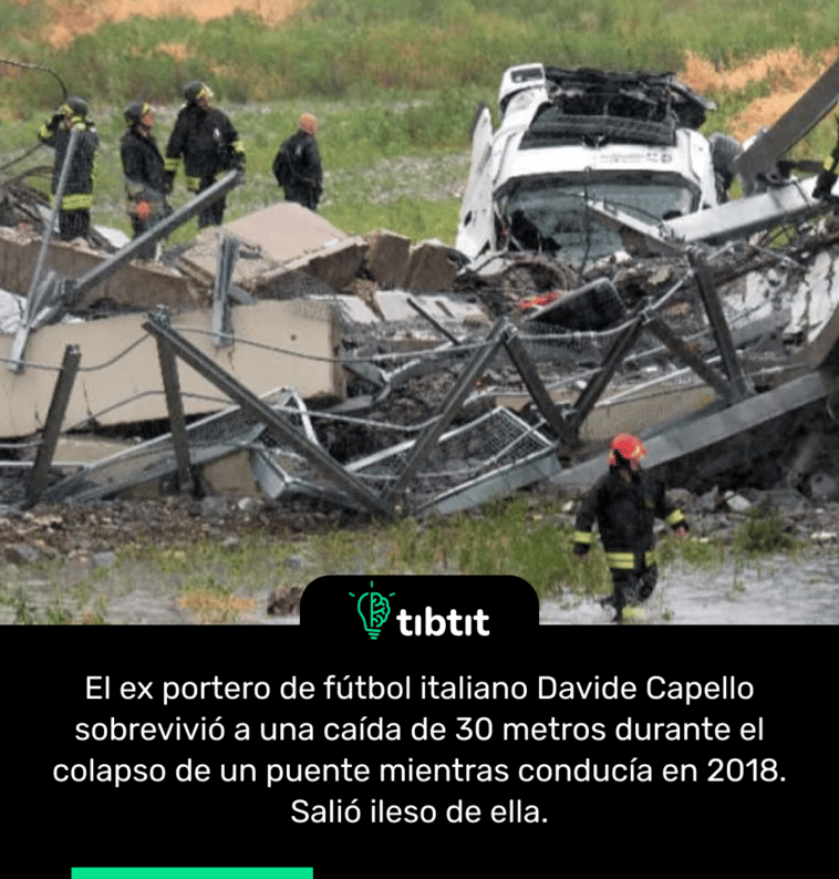 El ex portero de fútbol italiano Davide Capello sobrevivió a una caída de 30 metros durante el colapso de un puente mientras conducía en 2018. Salió ileso de ella.
