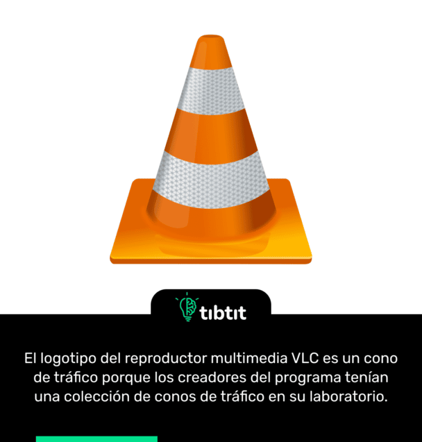 El logotipo del reproductor multimedia VLC es un cono de tráfico porque los creadores del programa tenían una colección de conos de tráfico en su laboratorio.