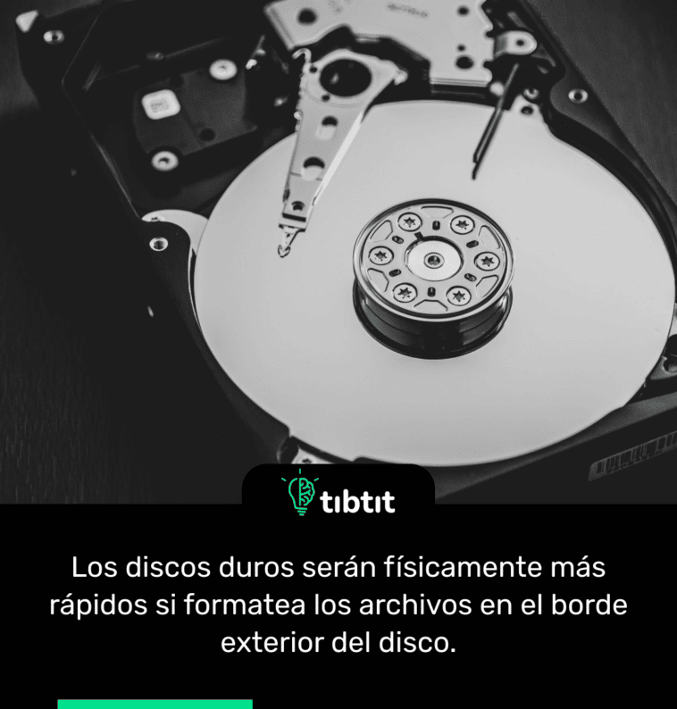 Los discos duros serán físicamente más rápidos si formatea los archivos en el borde exterior del disco.