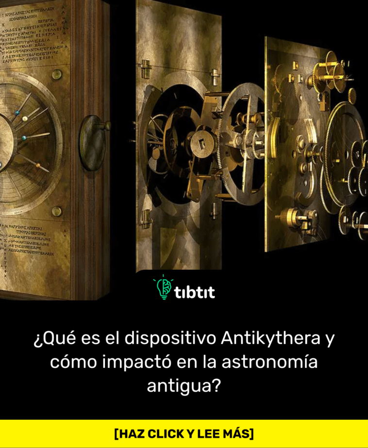 ¿Qué es el dispositivo Antikythera y cómo impactó en la astronomía antigua?