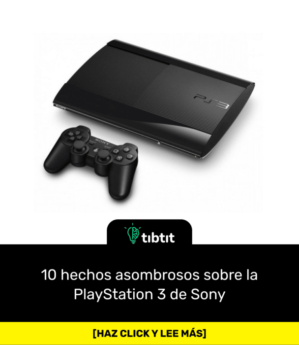 10 hechos asombrosos sobre la PlayStation 3 de Sony