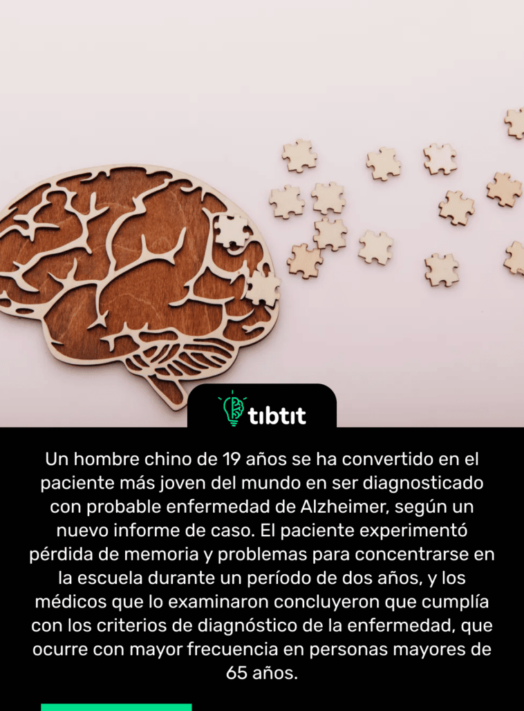 Un hombre chino de 19 años se ha convertido en el paciente más joven del mundo en ser diagnosticado con probable enfermedad de Alzheimer, según un nuevo informe de caso. El paciente experimentó pérdida de memoria y problemas para concentrarse en la escuela durante un período de dos años, y los médicos que lo examinaron concluyeron que cumplía con los criterios de diagnóstico de la enfermedad, que ocurre con mayor frecuencia en personas mayores de 65 años.