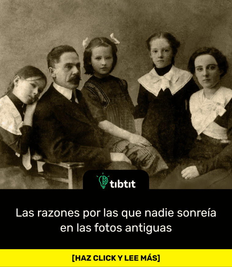 Las razones por las que nadie sonreía en las fotos antiguas