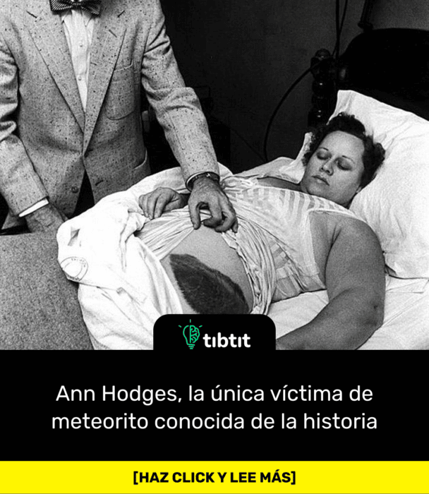 Ann Hodges, la única víctima de meteorito conocida de la historia