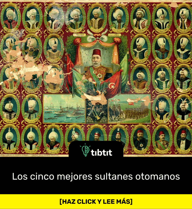 Los cinco mejores sultanes otomanos