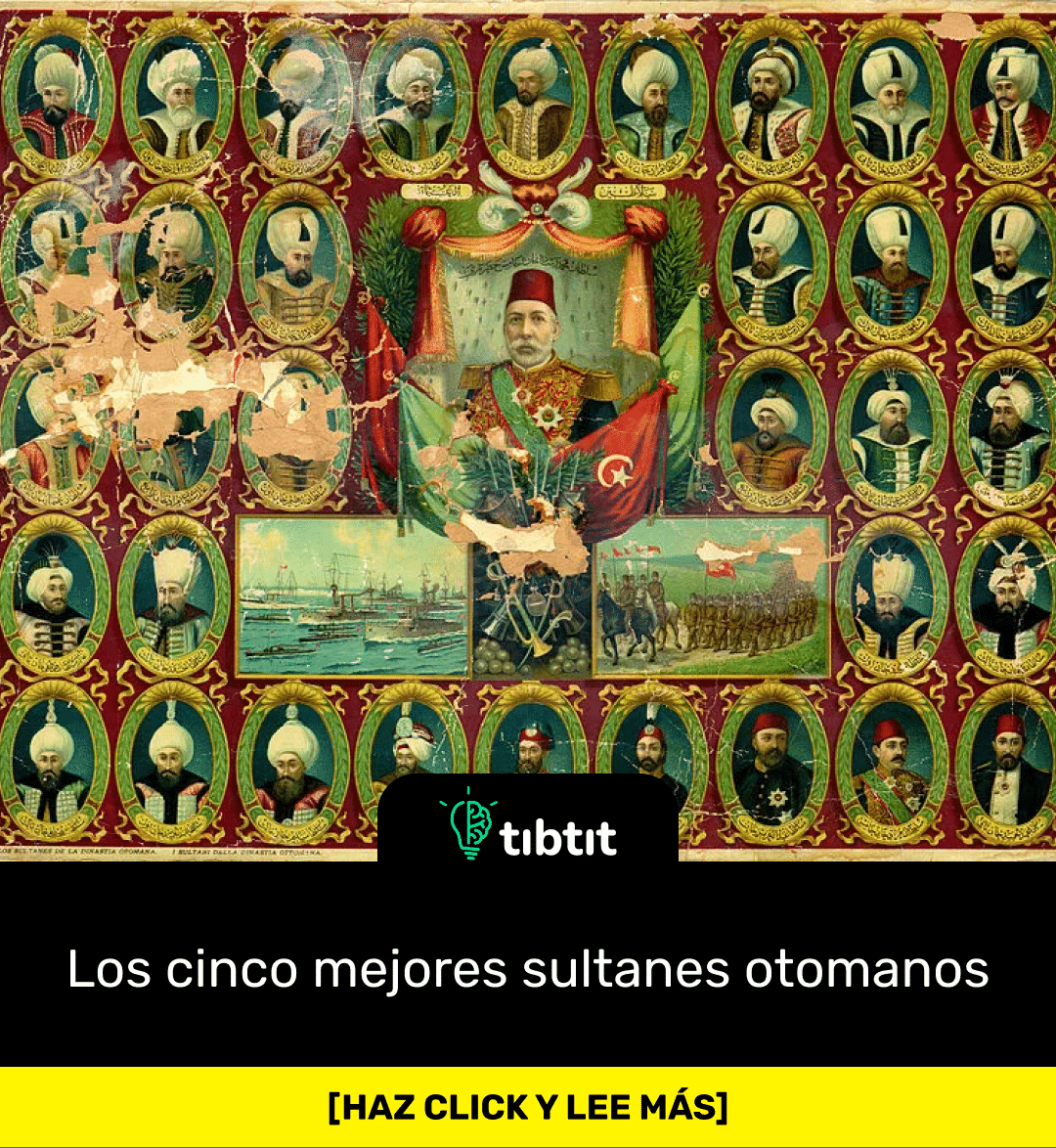 Sabías que… Los cinco mejores sultanes otomanos Curiosidades & Datos