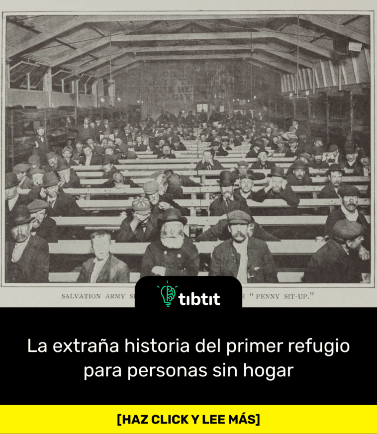 La extraña historia del primer refugio para personas sin hogar