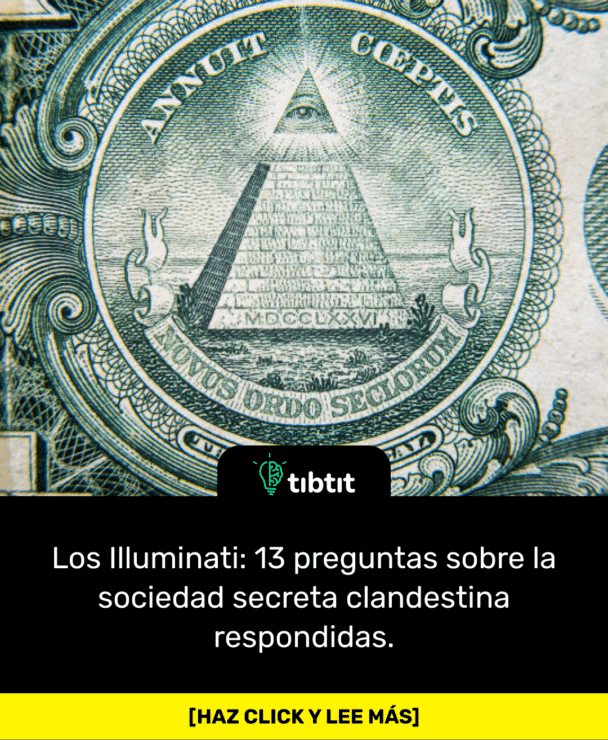 Los Illuminati: 13 preguntas sobre la sociedad secreta clandestina respondidas.
