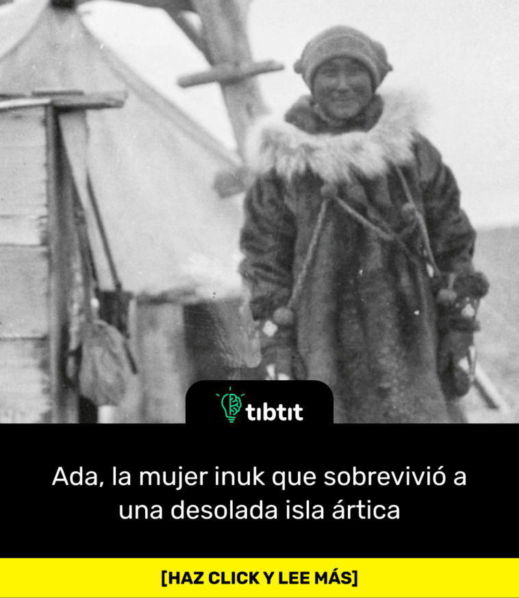 Ada, la mujer inuk que sobrevivió a una desolada isla ártica