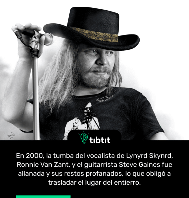 En 2000, la tumba del vocalista de Lynyrd Skynrd, Ronnie Van Zant, y el guitarrista Steve Gaines fue allanada y sus restos profanados, lo que obligó a trasladar el lugar del entierro.