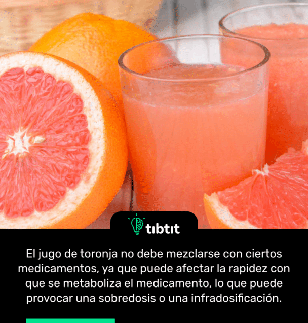El jugo de toronja no debe mezclarse con ciertos medicamentos, ya que puede afectar la rapidez con que se metaboliza el medicamento, lo que puede provocar una sobredosis o una infradosificación.