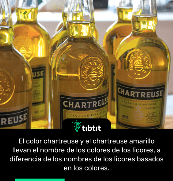 El color chartreuse y el chartreuse amarillo llevan el nombre de los colores de los licores, a diferencia de los nombres de los licores basados en los colores.