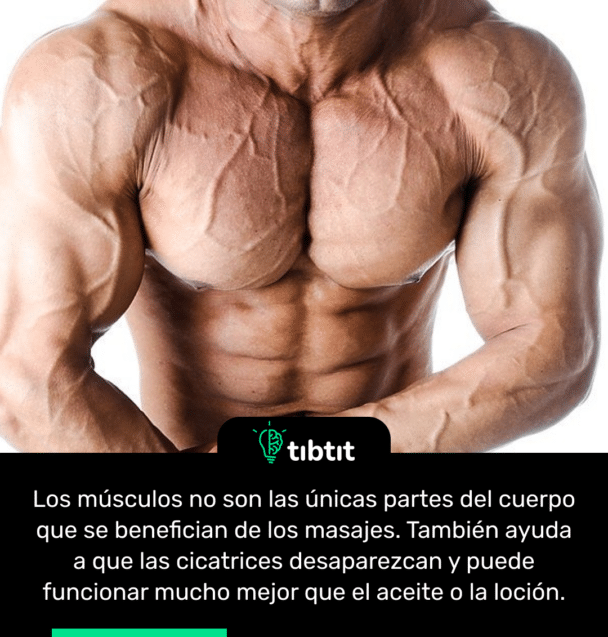 Los músculos no son las únicas partes del cuerpo que se benefician de los masajes. También ayuda a que las cicatrices desaparezcan y puede funcionar mucho mejor que el aceite o la loción.