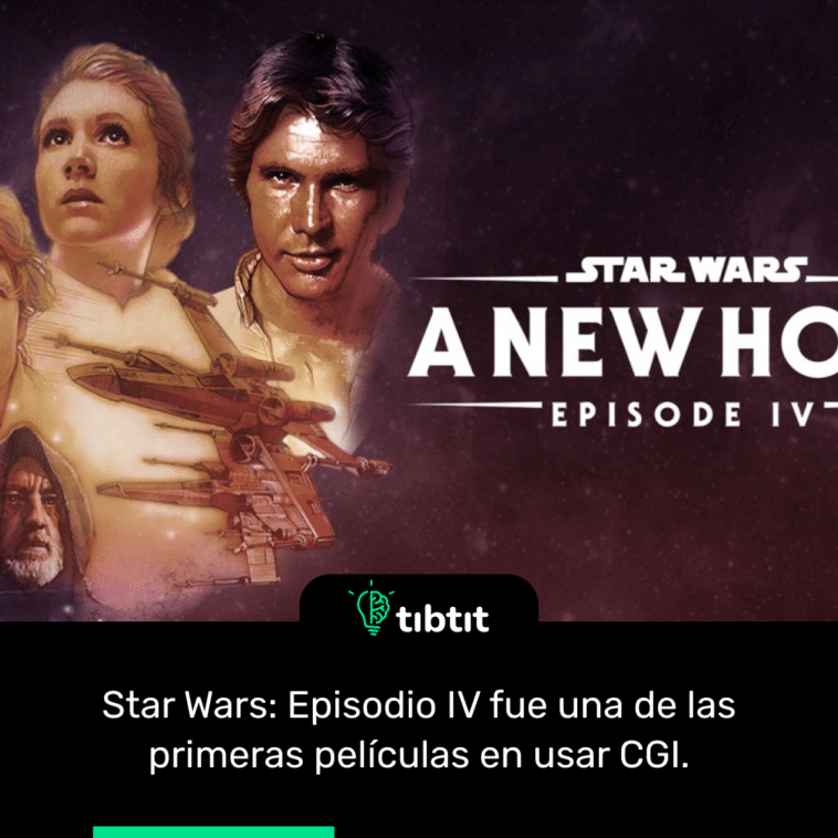 Star Wars: Episodio IV fue una de las primeras películas en usar CGI.
