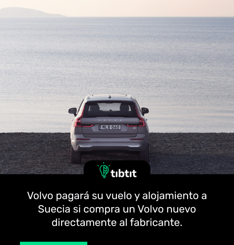 Volvo pagará su vuelo y alojamiento a Suecia si compra un Volvo nuevo directamente al fabricante.