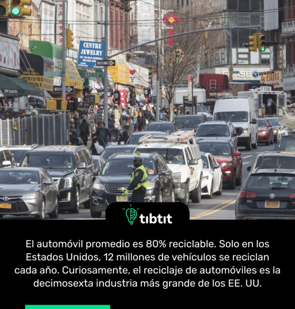 El automóvil promedio es 80% reciclable. Solo en los Estados Unidos, 12 millones de vehículos se reciclan cada año. Curiosamente, el reciclaje de automóviles es la decimosexta industria más grande de los EE. UU.