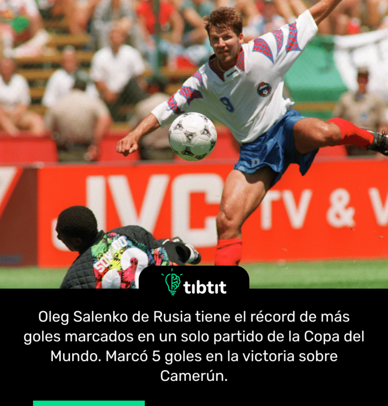Oleg Salenko de Rusia tiene el récord de más goles marcados en un solo partido de la Copa del Mundo. Marcó 5 goles en la victoria sobre Camerún.