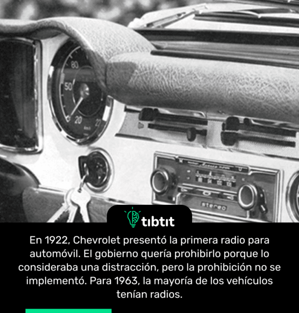 En 1922, Chevrolet presentó la primera radio para automóvil. El gobierno quería prohibirlo porque lo consideraba una distracción, pero la prohibición no se implementó. Para 1963, la mayoría de los vehículos tenían radios.