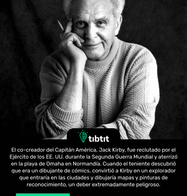 El co-creador del Capitán América, Jack Kirby, fue reclutado por el Ejército de los EE. UU. durante la Segunda Guerra Mundial y aterrizó en la playa de Omaha en Normandía. Cuando el teniente descubrió que era un dibujante de cómics, convirtió a Kirby en un explorador que entraría en las ciudades y dibujaría mapas y pinturas de reconocimiento, un deber extremadamente peligroso.