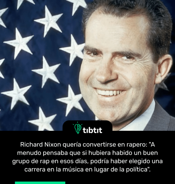 Richard Nixon quería convertirse en rapero: "A menudo pensaba que si hubiera habido un buen grupo de rap en esos días, podría haber elegido una carrera en la música en lugar de la política".