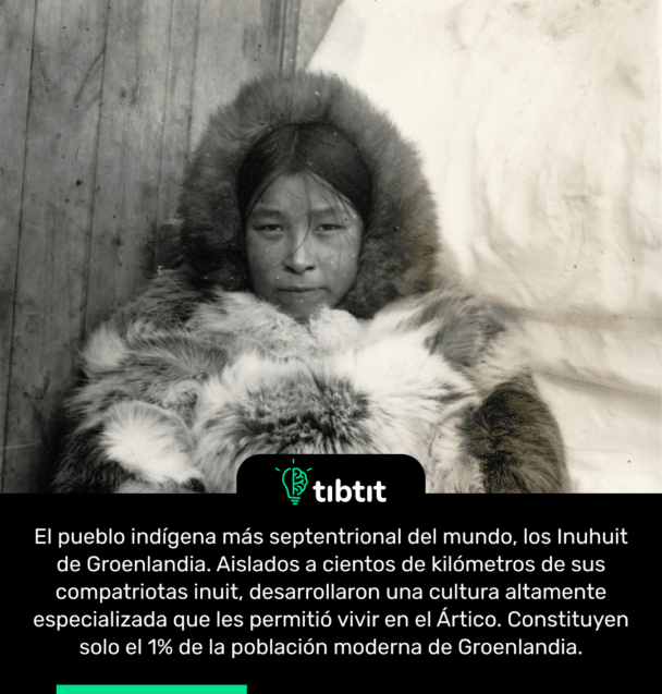 El pueblo indígena más septentrional del mundo, los Inuhuit de Groenlandia. Aislados a cientos de kilómetros de sus compatriotas inuit, desarrollaron una cultura altamente especializada que les permitió vivir en el Ártico. Constituyen solo el 1% de la población moderna de Groenlandia.