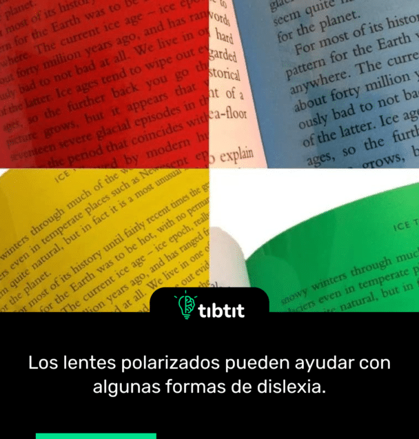 Los lentes polarizados pueden ayudar con algunas formas de dislexia.