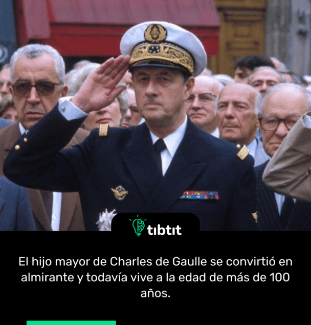 El hijo mayor de Charles de Gaulle se convirtió en almirante y todavía vive a la edad de más de 100 años.