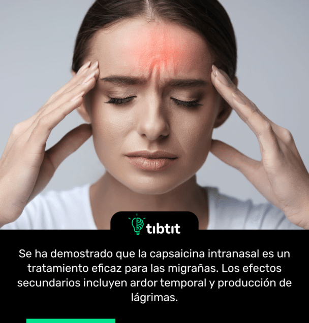 Se ha demostrado que la capsaicina intranasal es un tratamiento eficaz para las migrañas. Los efectos secundarios incluyen ardor temporal y producción de lágrimas.