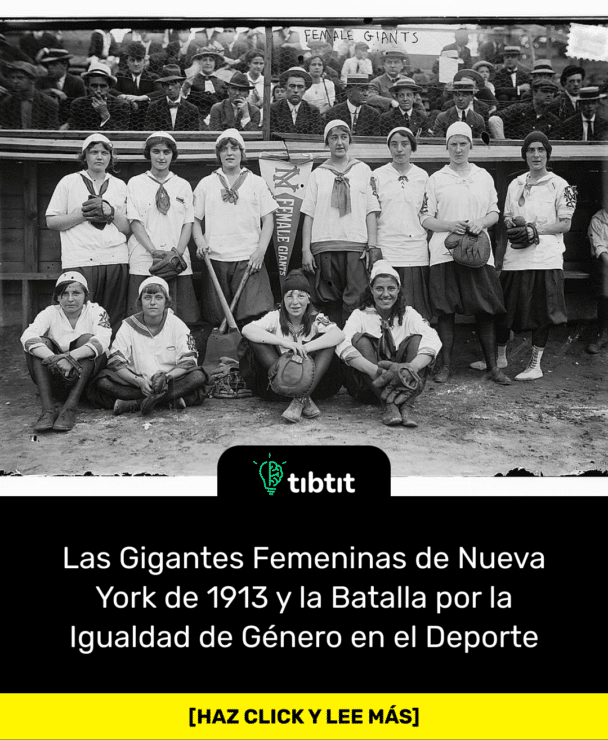 Las Gigantes Femeninas de Nueva York de 1913 y la Batalla por la Igualdad de Género en el Deporte