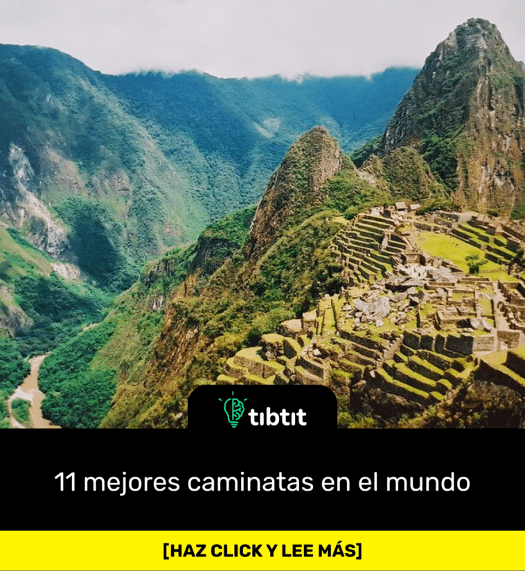 11 mejores caminatas en el mundo
