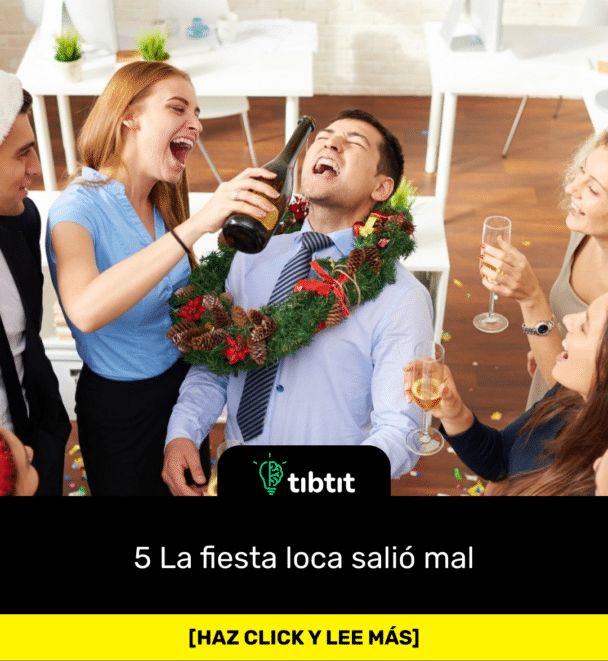 5 La fiesta loca salió mal