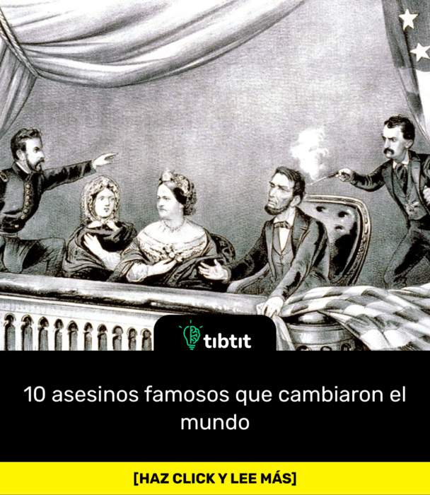 10 asesinos famosos que cambiaron el mundo