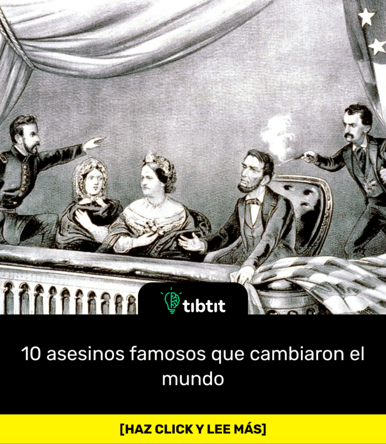 10 asesinos famosos que cambiaron el mundo