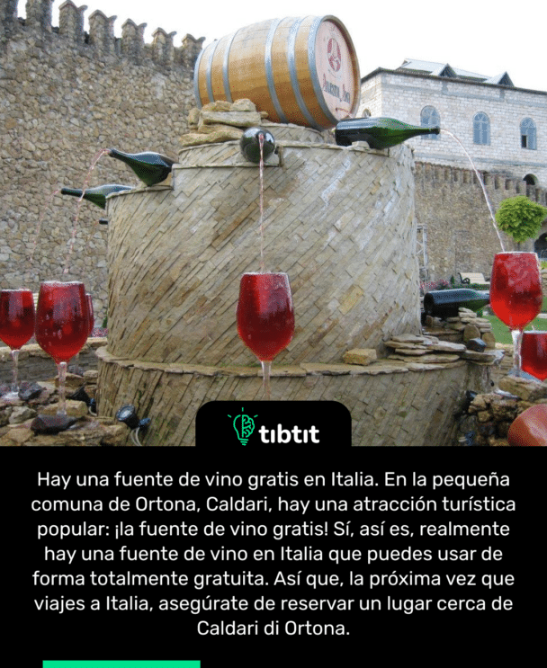 Hay una fuente de vino gratis en Italia. En la pequeña comuna de Ortona, Caldari, hay una atracción turística popular: ¡la fuente de vino gratis! Sí, así es, realmente hay una fuente de vino en Italia que puedes usar de forma totalmente gratuita. Así que, la próxima vez que viajes a Italia, asegúrate de reservar un lugar cerca de Caldari di Ortona.