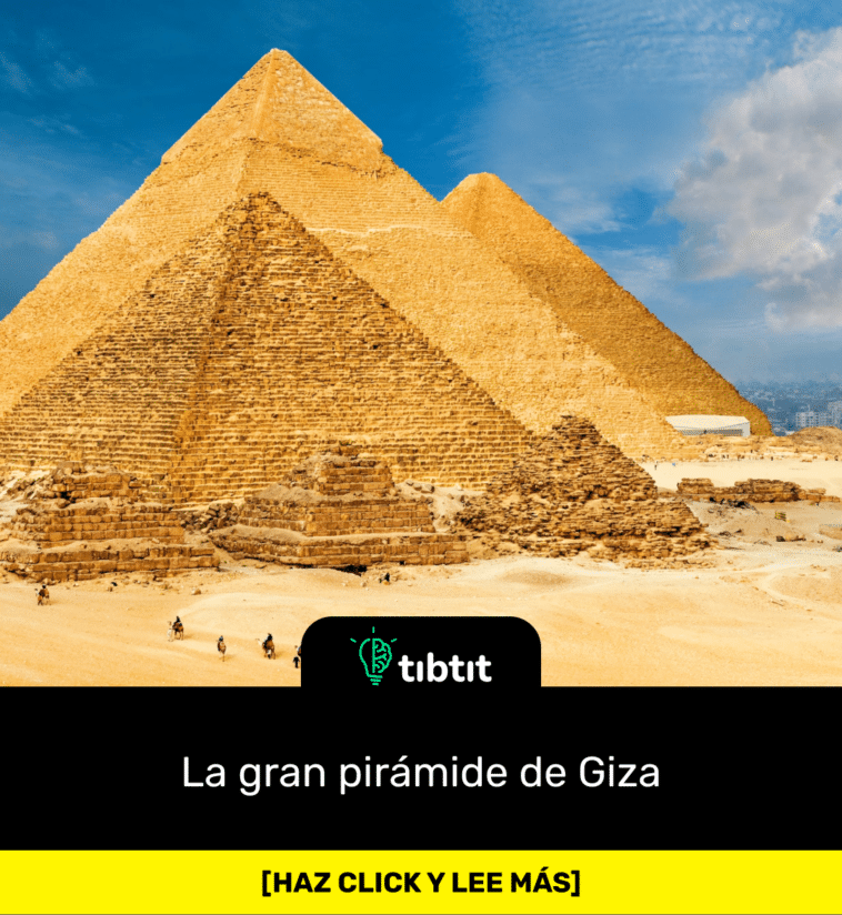 La gran pirámide de Giza