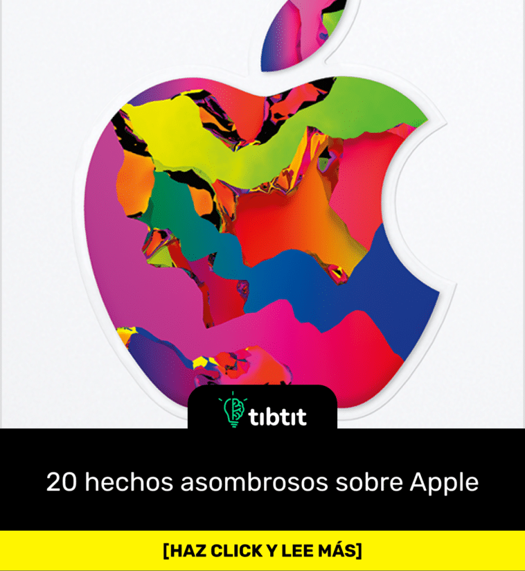20 hechos asombrosos sobre Apple