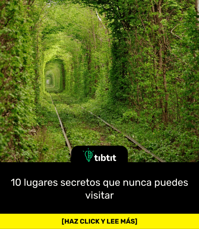 10 lugares secretos que nunca puedes visitar