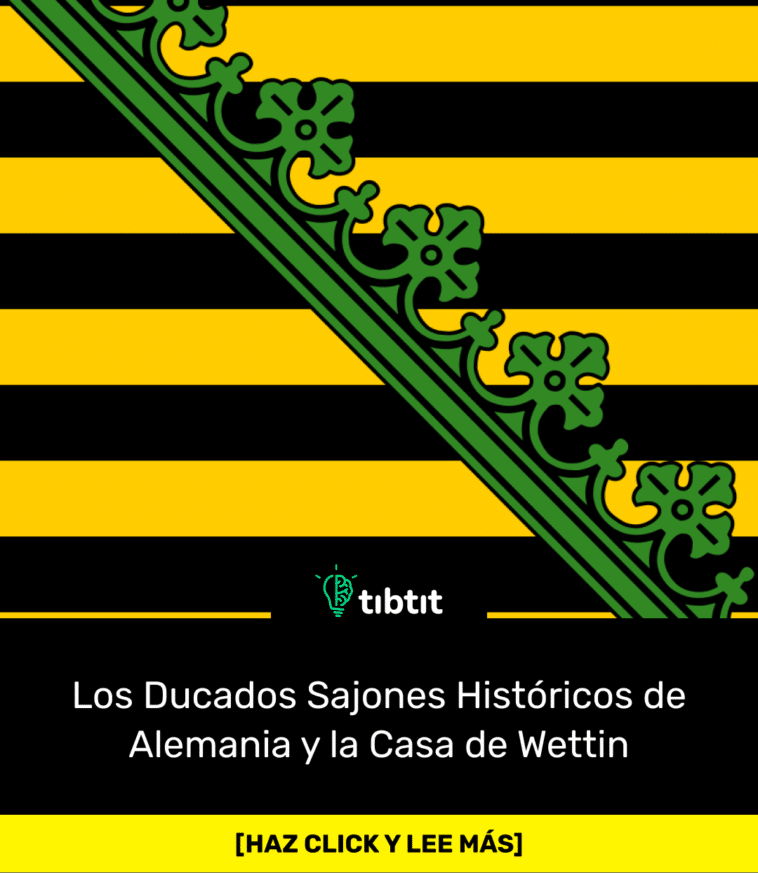Los Ducados Sajones Históricos de Alemania y la Casa de Wettin