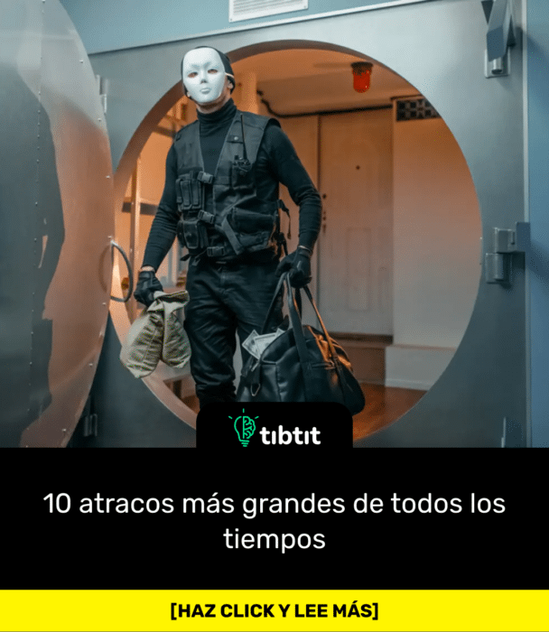 10 atracos más grandes de todos los tiempos