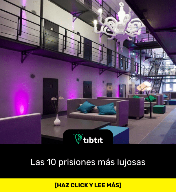 Las 10 prisiones más lujosas
